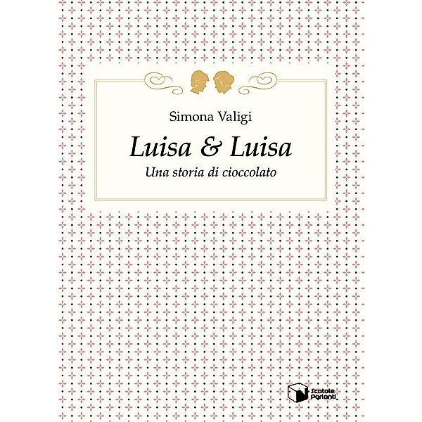 Luisa e Luisa, Simona Valigi