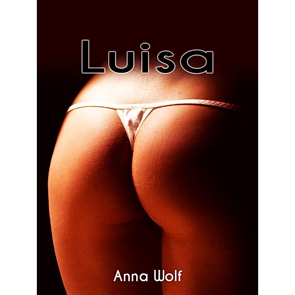 Luisa / Luisa Bd.1, Anna Wolf