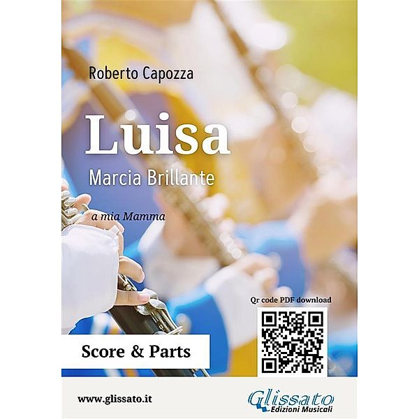 Luisa - Marcia brillante per banda / Marce per banda - R.Capozza Bd.2, Roberto Capozza