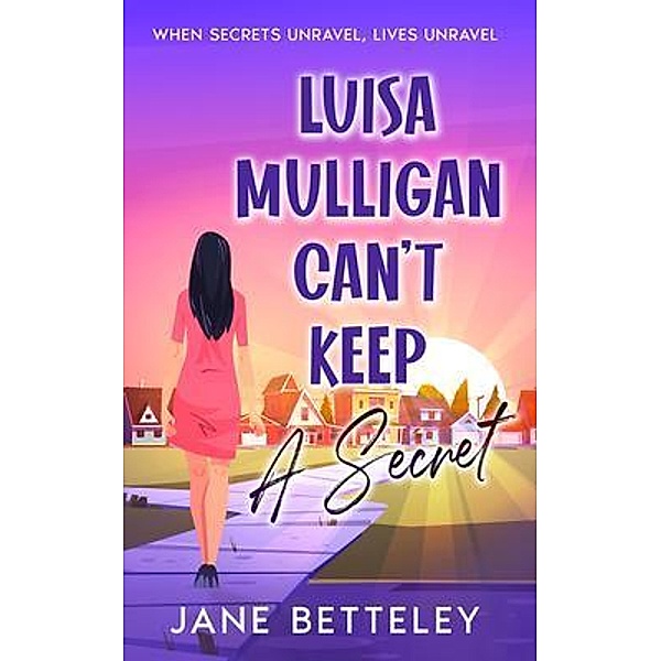 Luisa Mulligan Can't Keep A Secret, Jane Betteley