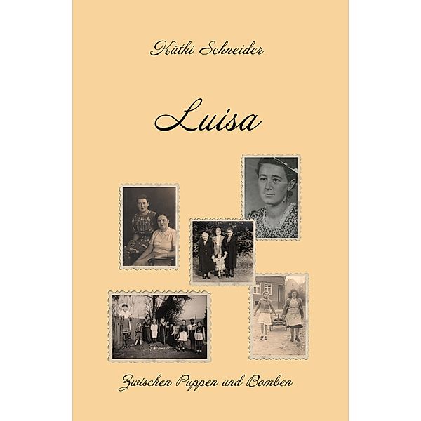 Luisa - Zwischen Puppen und Bomben, Käthi Schneider