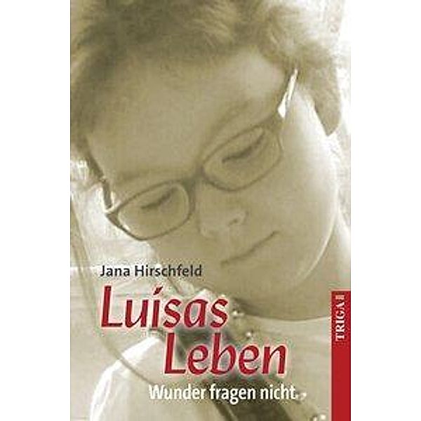 Luisas Leben, Jana Hirschfeld