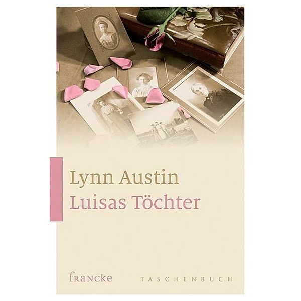 Luisas Töchter, Lynn Austin