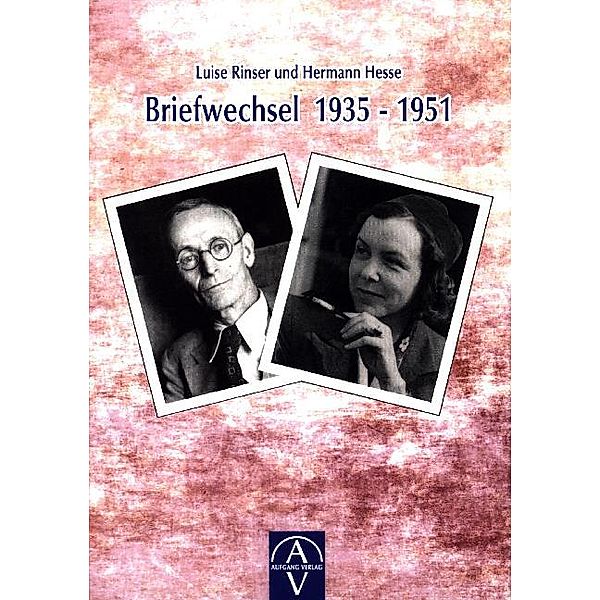 Luise Rinser und Hermann Hesse, Briefwechsel 1935-1951, Luise Rinser