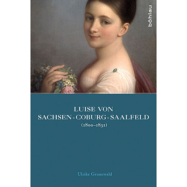 Luise von Sachsen-Coburg-Saalfeld (1800-1831), Ulrike Grunewald