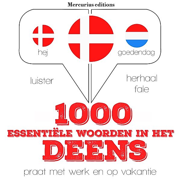 Luister, herhaal, spreek: taalleermethode - 1000 essentiële woorden in het Deens, JM Gardner