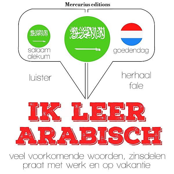 Luister, herhaal, spreek: taalleermethode - Ik leer Arabisch, JM Gardner