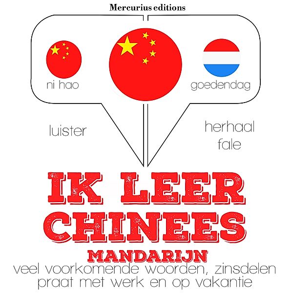 Luister, herhaal, spreek: taalleermethode - Ik leer Chinees - Mandarijn, JM Gardner