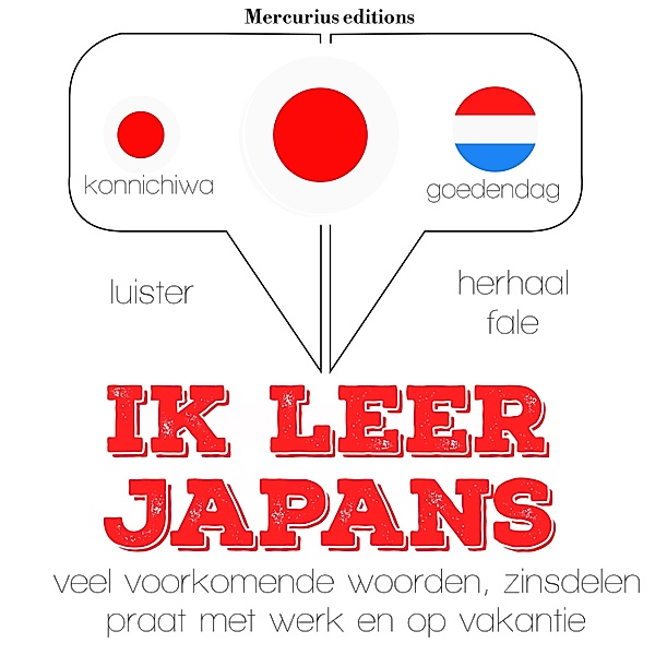 Luister, herhaal, spreek: taalleermethode - Ik leer Japans, JM Gardner