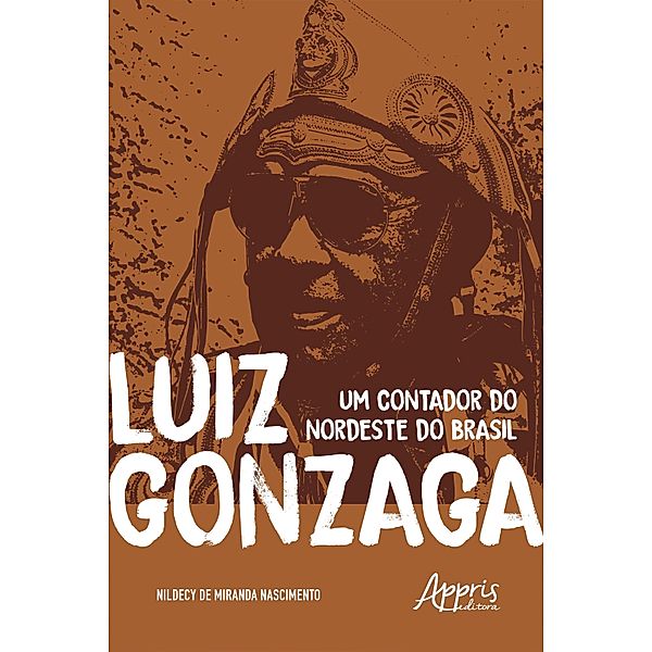 Luiz Gonzaga: Um Contador do Nordeste do Brasil, Nildecy Miranda de Nascimento