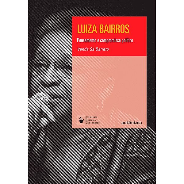 Luiza Bairros: Pensamento e compromisso político, Vanda Sá Barreto