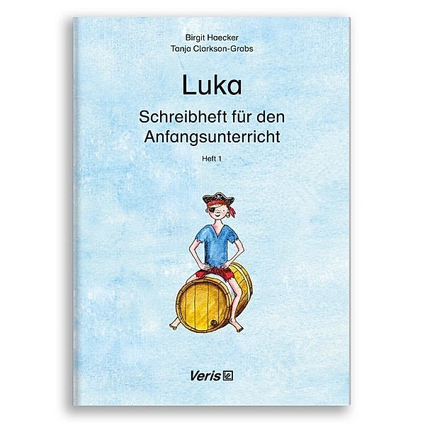 Luka / Schreibheft für den Anfangsunterricht 1, Birgit Haecker, Tanja Clarkson-Grabs