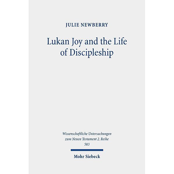 Lukan Joy and the Life of Discipleship, Julie Newberry