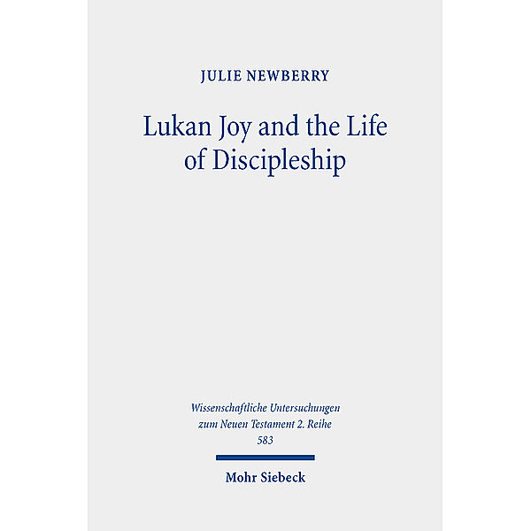 Lukan Joy and the Life of Discipleship, Julie Newberry