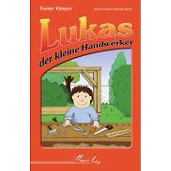 Lukas, der kleine Handwerker, Rainer Kämper