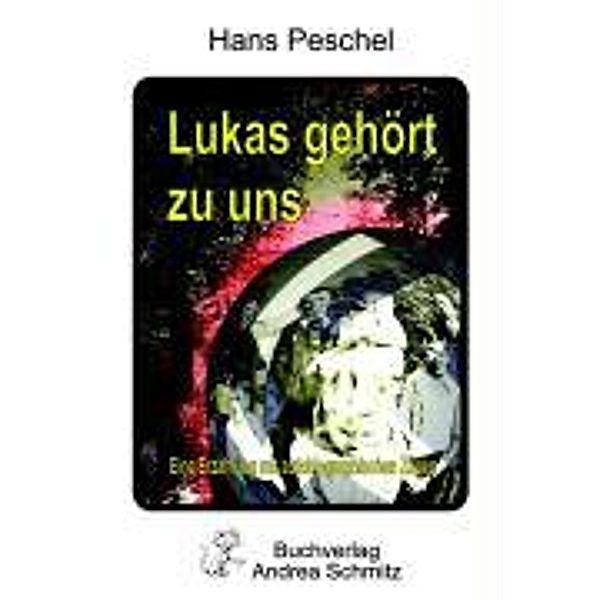 Lukas gehört zu uns, Hans Peschel