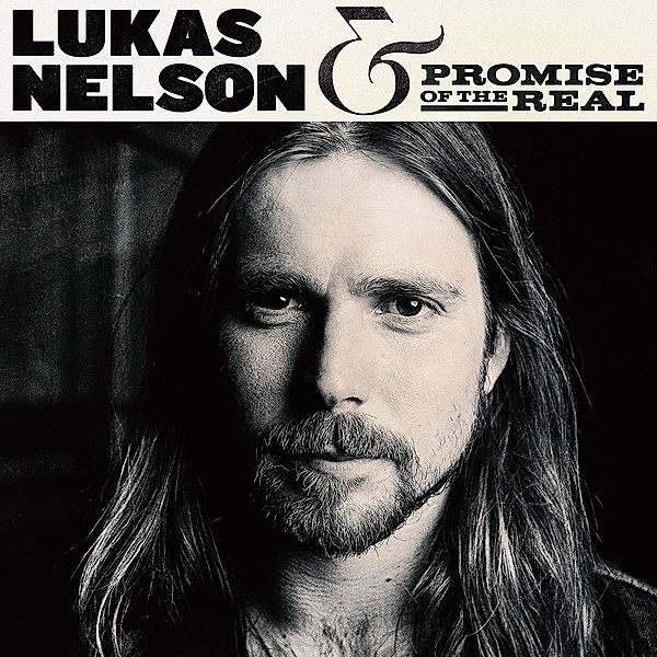 Lukas Nelson & Promise of the Real, Lukas & Promise Of The Real Nelson