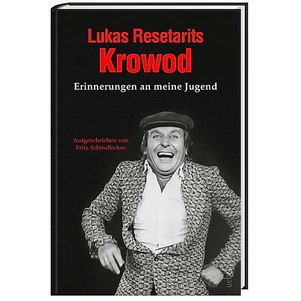 Lukas Resetarits - Krowod, Fritz Schindlecker, Lukas Resetarits