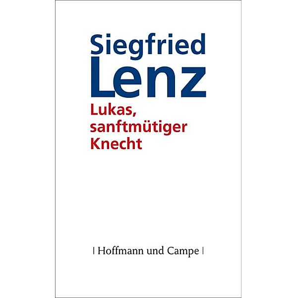 Lukas, sanftmütiger Knecht, Siegfried Lenz
