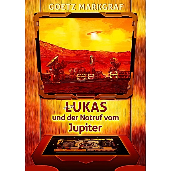 Lukas und der Notruf vom Jupiter, Goetz Markgraf