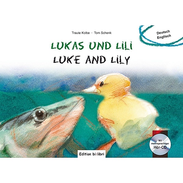 Lukas und Lili, Deutsch-Englisch, m. Audio-CD, Traute Kolbe, Tom Schenk