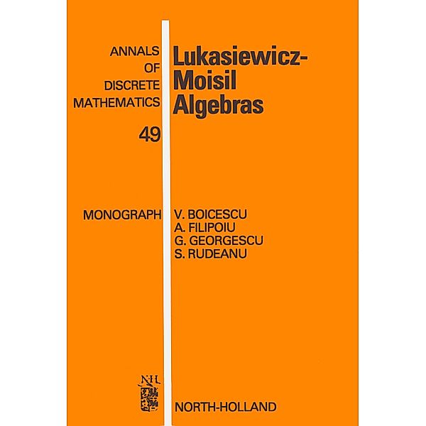 Lukasiewicz-Moisil Algebras, V. Boicescu, A. Filipoiu, G. Georgescu, S. Rudeanu