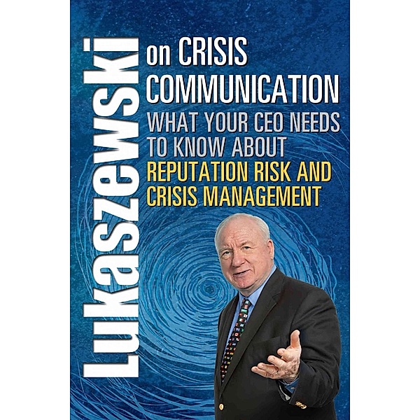 Lukaszewski on Crisis Communication, Abc Lukaszewski