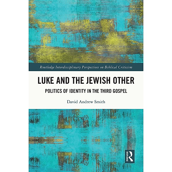 Luke and the Jewish Other, David Andrew Smith