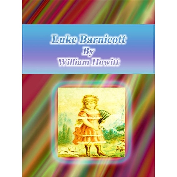 Luke Barnicott, William Howitt