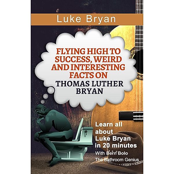 Luke Bryan (Flying High to Success Weird and Interesting Facts on Thomas Luther Bryan!), Bern Bolo