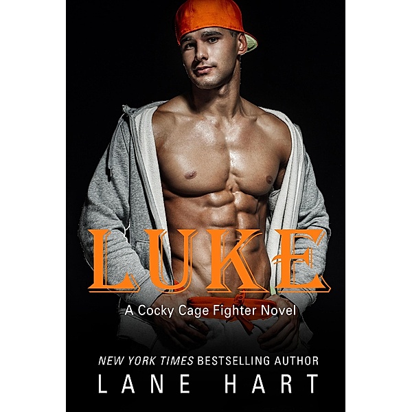 Luke (Cocky Cage Fighters, #8) / Cocky Cage Fighters, Lane Hart