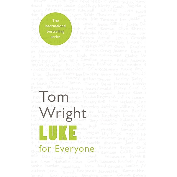 Luke for Everyone / New Testament for Everyone Bd.4, Tom Wright