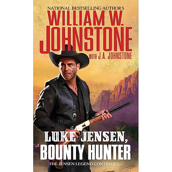 Luke Jensen, Bounty Hunter / Luke Jensen Bounty Hunter Bd.1, William W. Johnstone, J. A. Johnstone