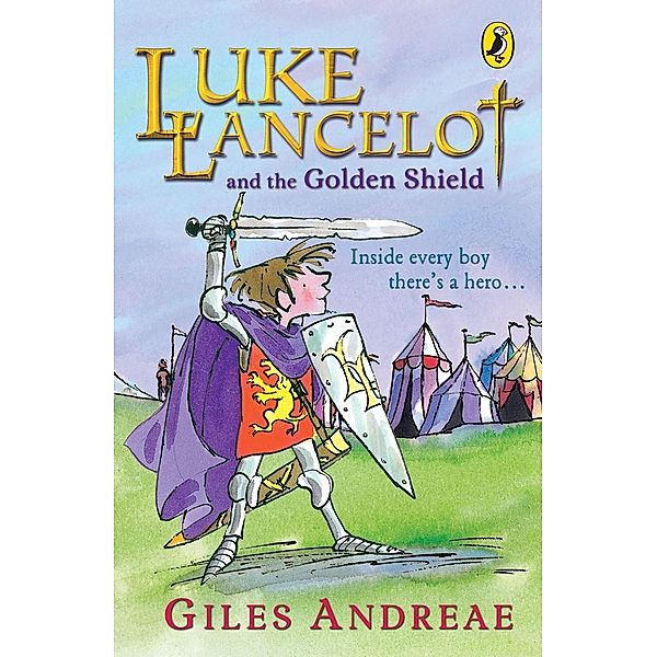 Luke Lancelot and the Golden Shield, Giles Andreae