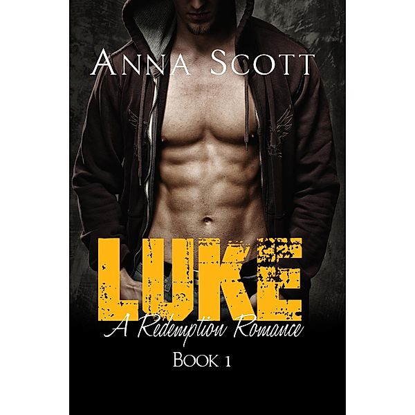 Luke (Redemption Romance, #1) / Redemption Romance, Anna Scott