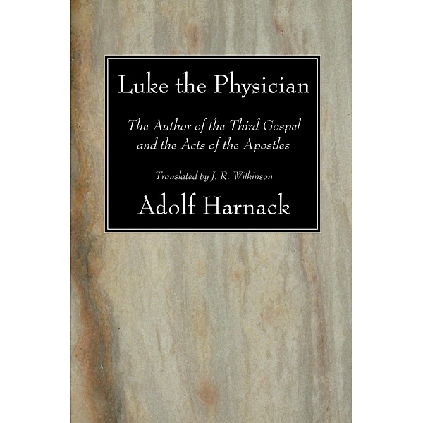 Luke the Physician, Adolf Harnack