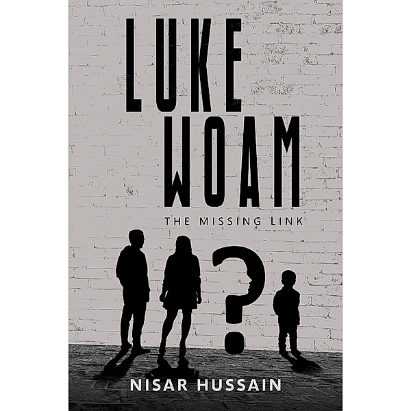 Luke Woam - The Missing Link, Nisar Hussain