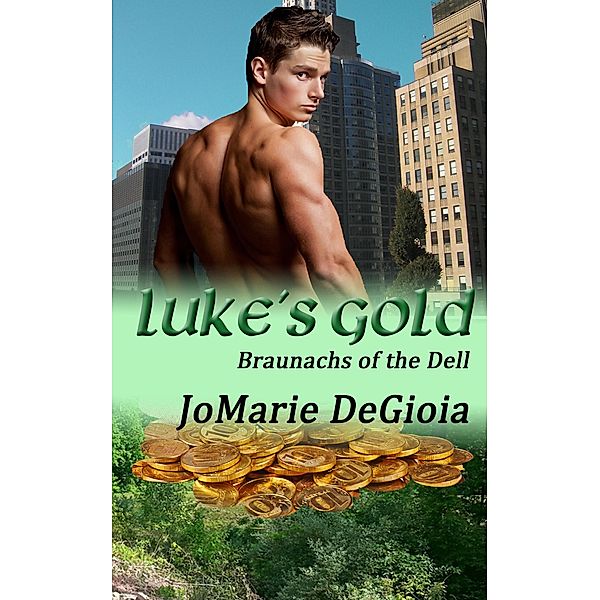 Luke's Gold: Braunachs of the Dell Book 1 / JoMarie DeGioia, Jomarie Degioia