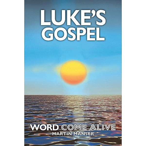 Luke's Gospel, Martin Manser