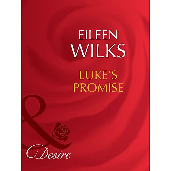 Luke's Promise (Mills & Boon Desire) (Tall, Dark-and Married!, Book 2) / Mills & Boon Desire, Eileen Wilks
