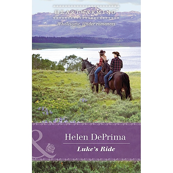 Luke's Ride (Mills & Boon Heartwarming) (Cameron's Pride, Book 3) / Mills & Boon Heartwarming, Helen Deprima