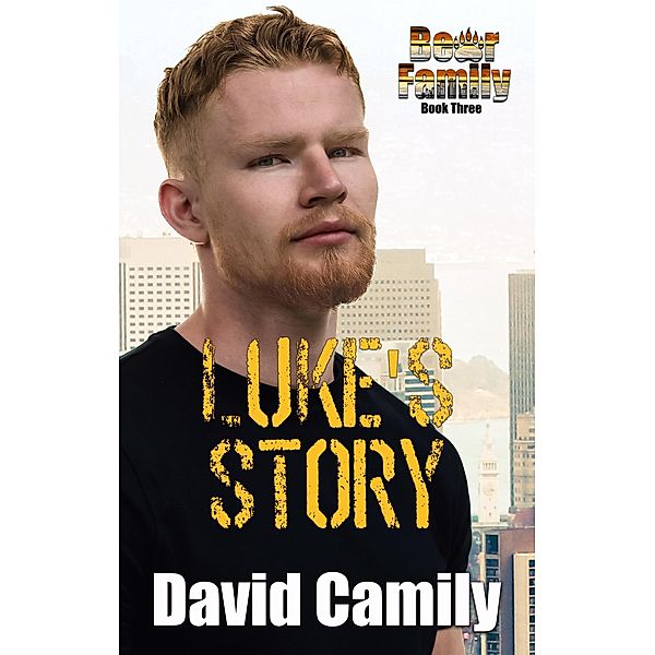 Luke's Story (Bear Family, #3) / Bear Family, David Camily