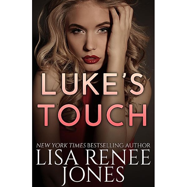 Luke's Touch (Tall, Dark, and Deadly, #15) / Tall, Dark, and Deadly, Lisa Renee Jones