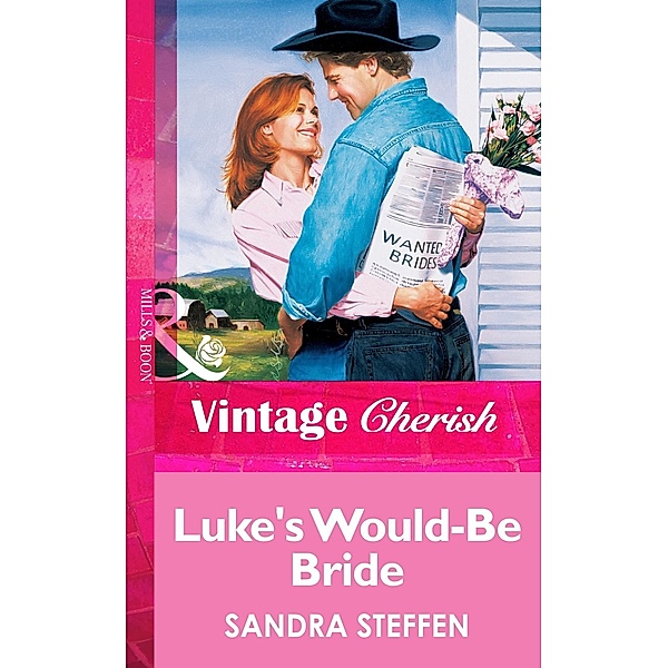 Luke's Would-Be Bride (Mills & Boon Vintage Cherish) / Mills & Boon Vintage Cherish, Sandra Steffen