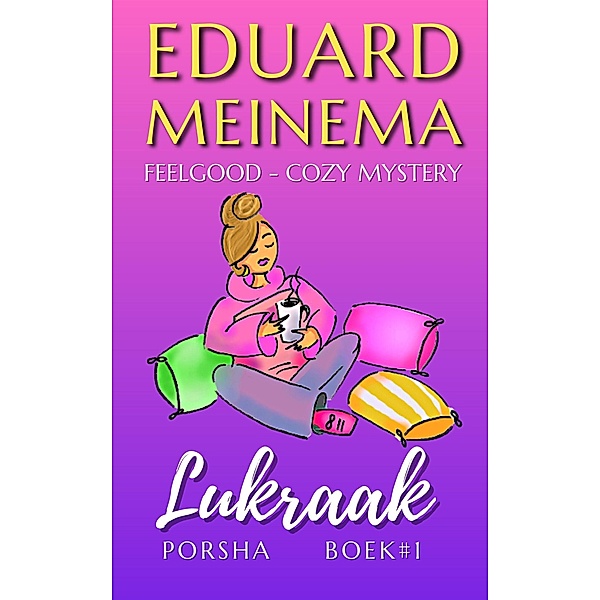 Lukraak (Porsha, #1) / Porsha, Eduard Meinema