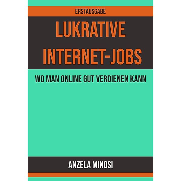 Lukrative Internet-Jobs, Anzela Minosi