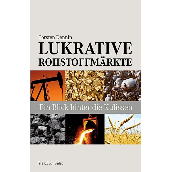 Lukrative Rohstoffmärkte, Torsten Dennin