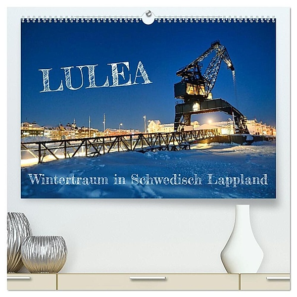 Lulea - Wintertraum in Schwedisch Lappland (hochwertiger Premium Wandkalender 2024 DIN A2 quer), Kunstdruck in Hochglanz, Bernd Becker