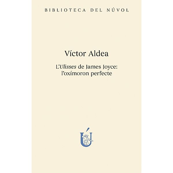 L'Ulisses de James Joyce: l'oxímoron perfecte, Víctor Aldea