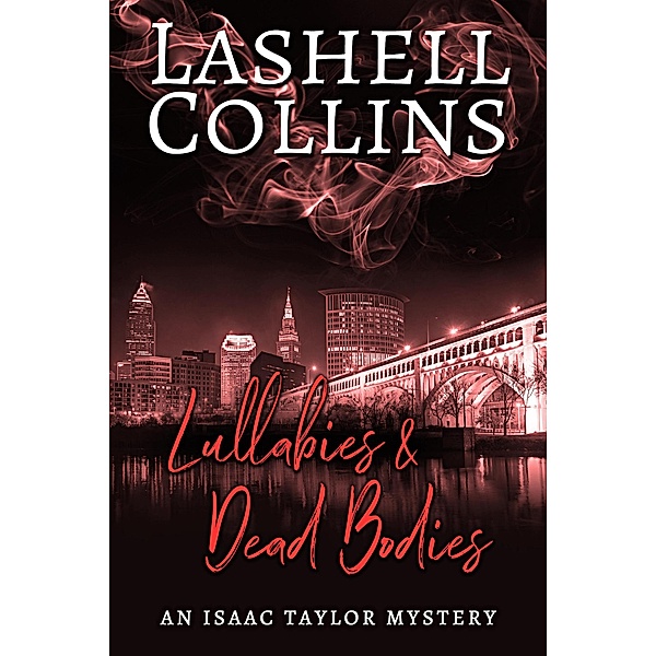 Lullabies & Dead Bodies (Isaac Taylor Mystery Series, #4) / Isaac Taylor Mystery Series, Lashell Collins